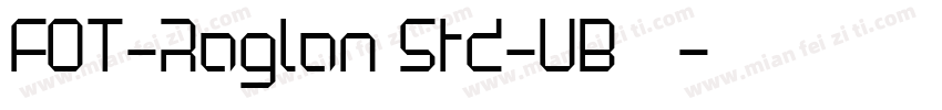 FOT-Raglan Std-UB 作者字体转换